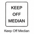 Keep Off Median